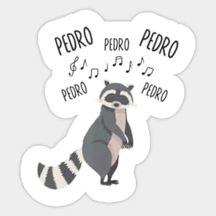 Pedro Dancing Raccoon Pedro Pedro Dancing Raccoon Sticker